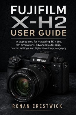 Fujifilm X-H2 User Guide