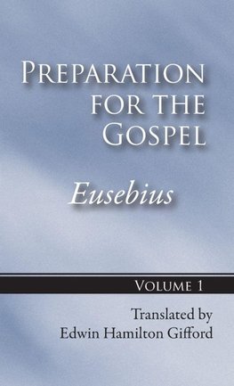 Preparation for the Gospel, Vol. 1