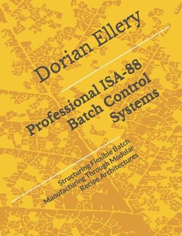 Professional ISA-88 Batch Control Systems