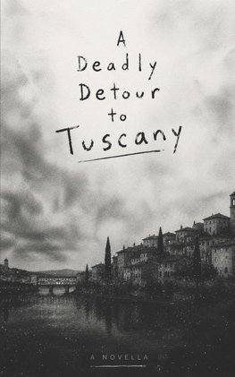 A Deadly Detour to Tuscany