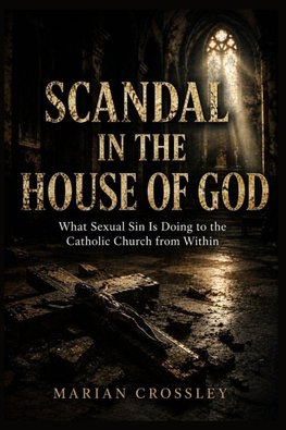 SCANDAL IN THE HOUSE OF GOD
