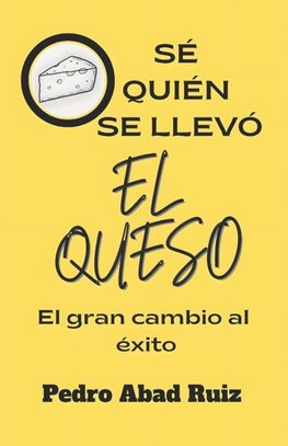 Sé quién se llevó el queso