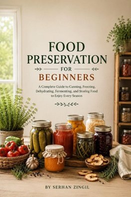 FOOD PRESERVATION FOR BEGINNERS