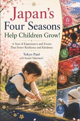 Japan's Four Seasons Help Children Grow!