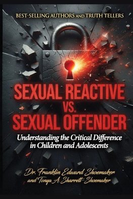 SEXUAL REACTIVE VS. SEX OFFENDER