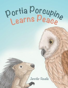 Portia Porcupine Learns Peace