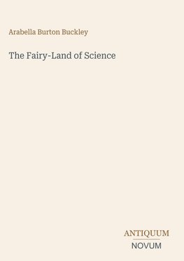 The Fairy-Land of Science