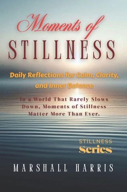 Moments of Stillness