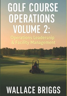 Golf Course Operations Volume 2
