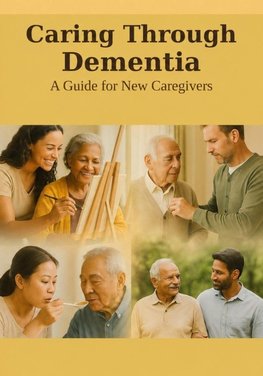 Caring Through Dementia