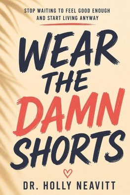 Wear the Damn Shorts