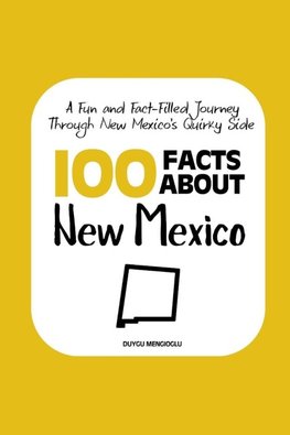 100 Facts about New Mexico