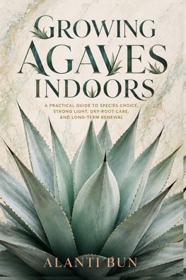 Growing Agaves Indoors