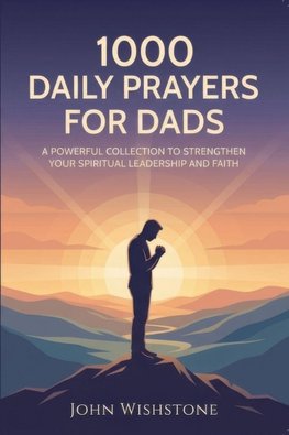 1000 Daily Prayers For Dads