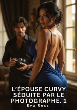 L'épouse Curvy séduite par le photographe. 1