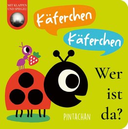 Käferchen! Käferchen! Wer ist da?