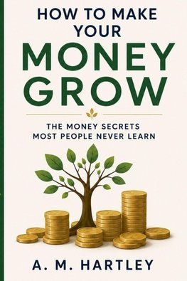 How to Make Your Money Grow