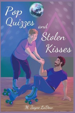 Pop Quizzes and Stolen Kisses