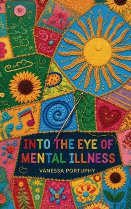 INTO THE EYE OF MENTAL ILLNESS
