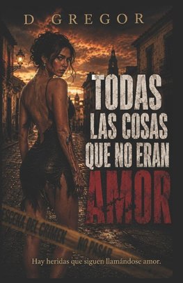 Todas las cosas que no eran amor