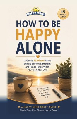 How to Be Happy Alone