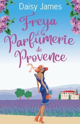 Freya et la Parfumerie de Provence
