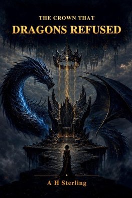 The Crown That Dragons Refused