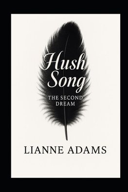 HUSH SONG - THE SECOND DREAM