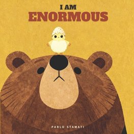 I Am Enormous