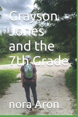 Grayson Jones and the 7th Grade