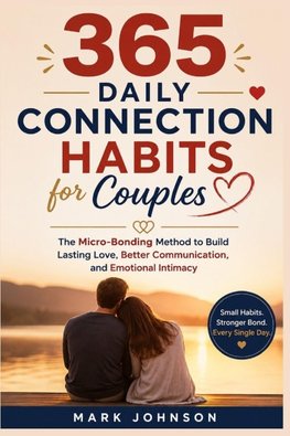 365 Daily Connection Habits for Couples