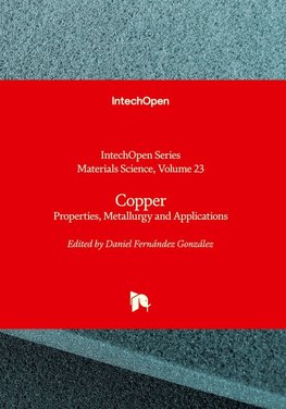 Copper - Properties, Metallurgy and Applications