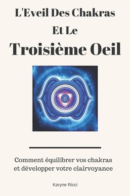 L'Eveil Des Chakras Et Le Troisième Oeil