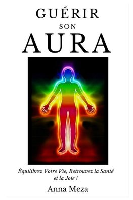 Guérir Son Aura