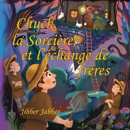 Chuck, la Sorcière et l'échange de frères