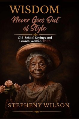 Wisdom Never Goes Out of Style