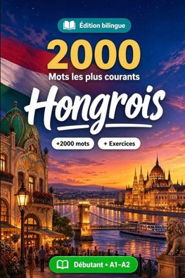2000 Mots les Plus Courants en Hongrois pour Débutant