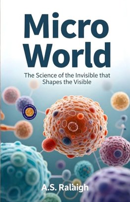 Micro World (Illustrated, Refined and Edited)