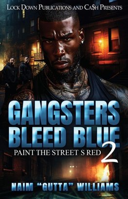 Gangsters Bleed Blue 2