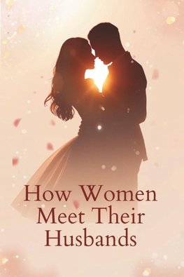 How Women Meet Their Husbands