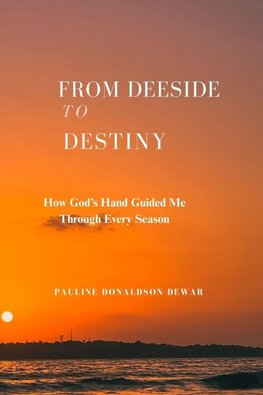 From Deeside to Destiny