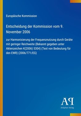 Entscheidung der Kommission vom 9. November 2006
