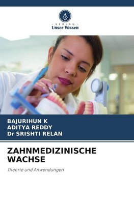 ZAHNMEDIZINISCHE WACHSE