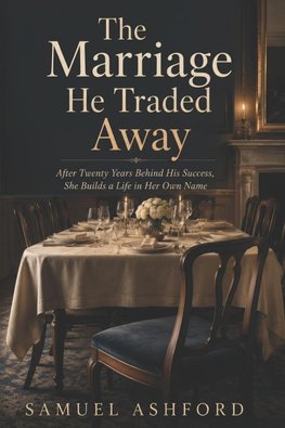 The Marriage He Traded Away