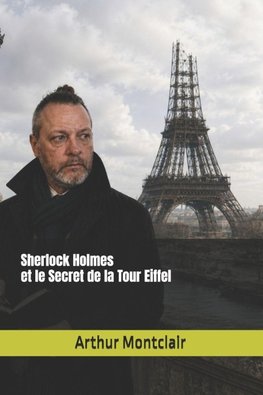 Sherlock Holmes et le Secret de la Tour Eiffel