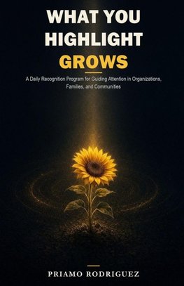 WHAT YOU HIGHLIGHT GROWS