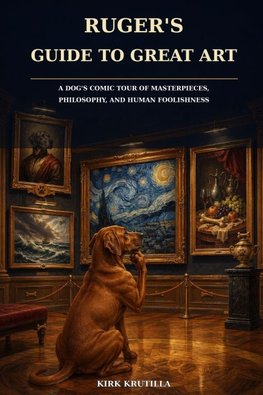 RUGER'S GUIDE TO GREAT ART