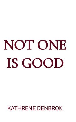 NOT ONE IS GOOD
