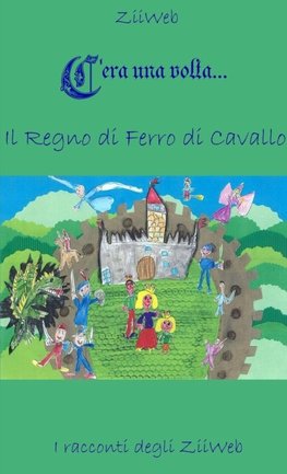 C'era una volta... Il Regno di Ferro di Cavallo