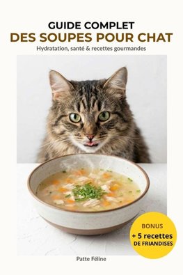 Guide Complet des Soupes pour Chat